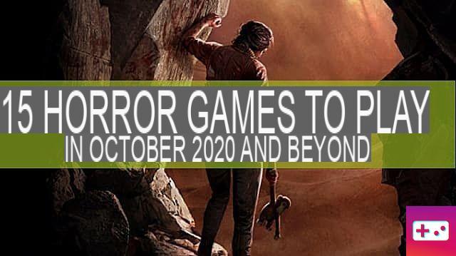 15 juegos de terror para jugar en octubre de 2020 y más allá
